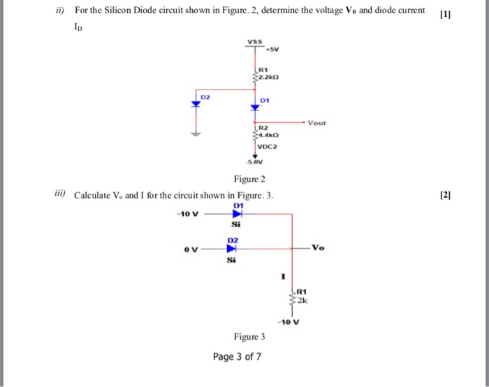 Solved Ii) For The Silicon Diode Circuit Shown In Figure. 2, | Chegg ...