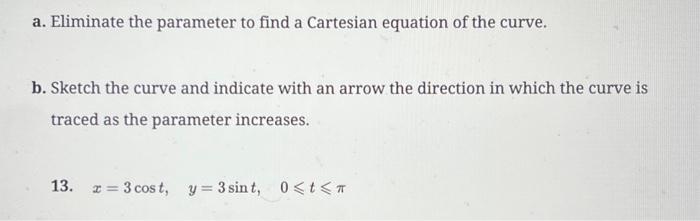 Solved A. Eliminate The Parameter To Find A Cartesian | Chegg.com