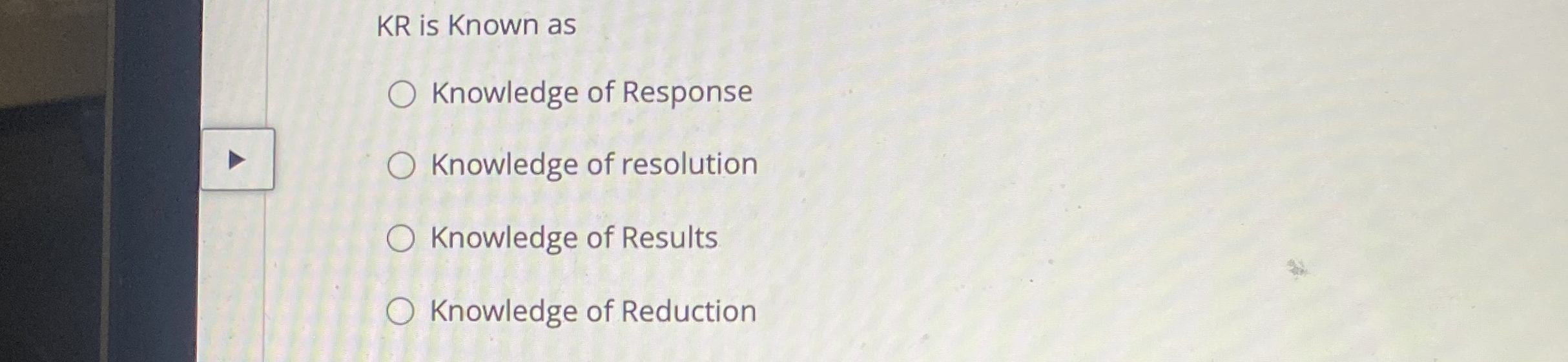 Solved KR is Known asKnowledge of ResponseKnowledge of | Chegg.com