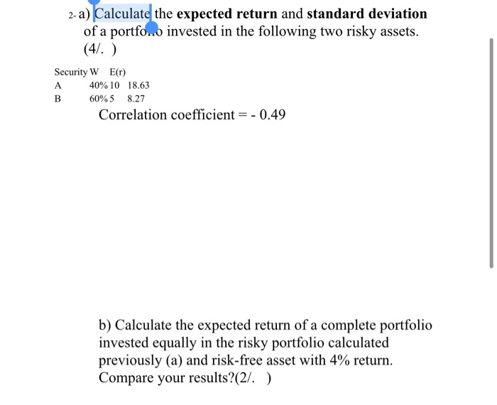 Solved 2-a) Calculate the expected return and standard | Chegg.com
