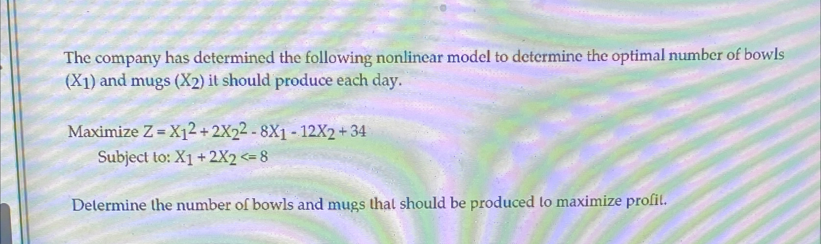 Solved The company has determined the following nonlinear