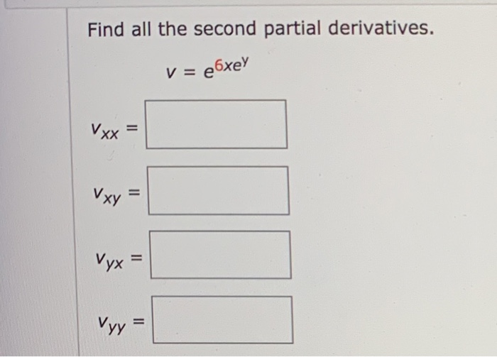 Solved Find All The Second Partial Derivatives V E6xey