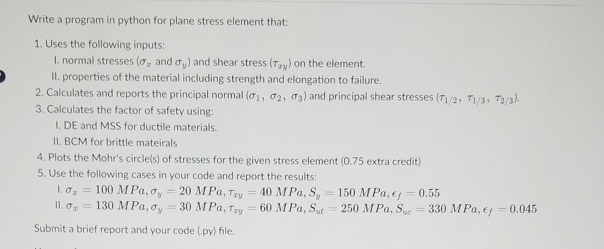 Solved Write a program in python for plane stress element | Chegg.com