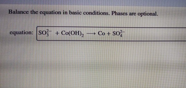 Solved Balance the equation in basic conditions. Phases are | Chegg.com