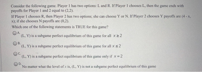 Solved Consider the following game. Player 1 has two | Chegg.com