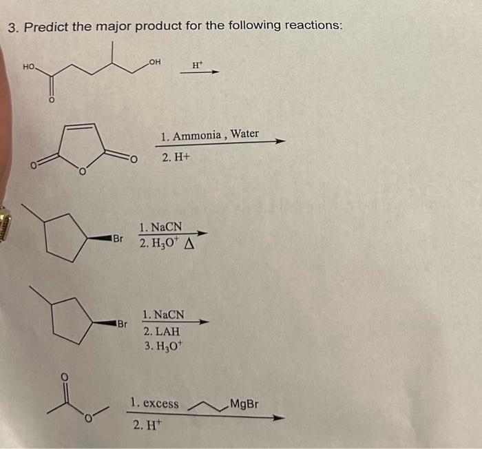 Solved 3. Predict The Major Product For The Following | Chegg.com