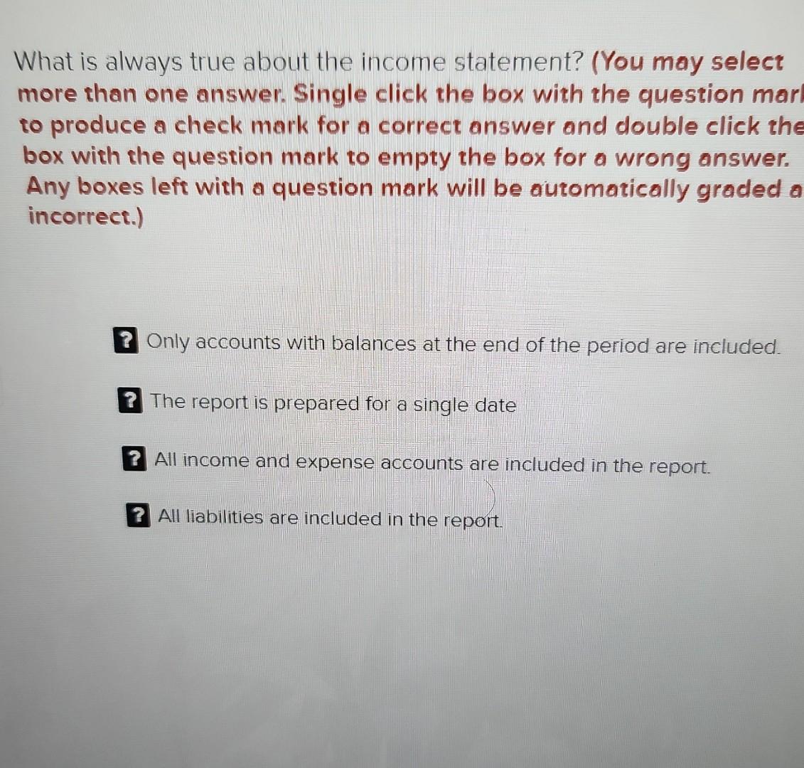 solved-what-is-always-true-about-the-income-statement-you-chegg