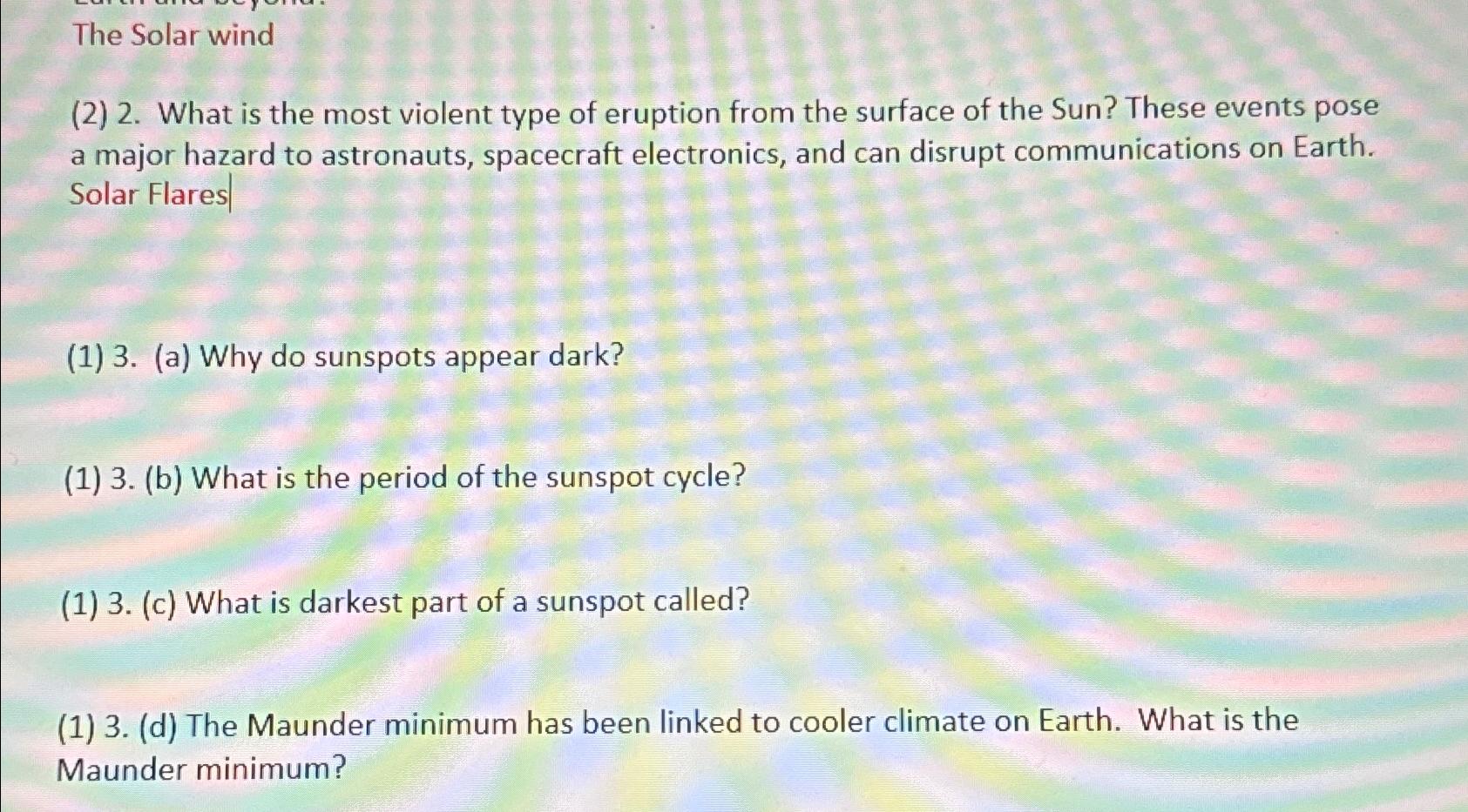 Solved The Solar wind(2) 2. ﻿What is the most violent type | Chegg.com