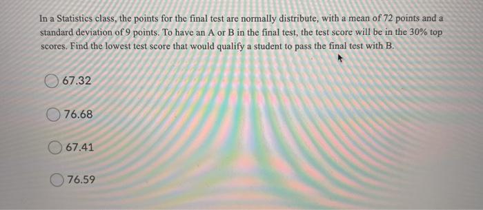Solved In a Statistics class, the points for the final test | Chegg.com