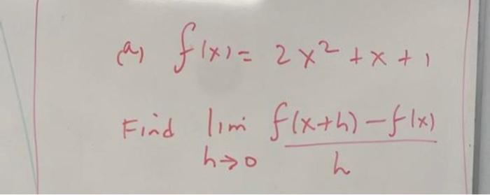 Solved F X 2x2 X 1limh→0hf X H −f X