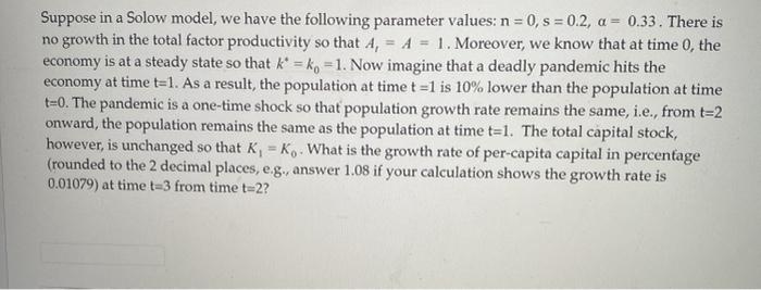 Solved Suppose in a Solow model, we have the following | Chegg.com