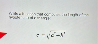 Solved Write a function that computes the length of the | Chegg.com