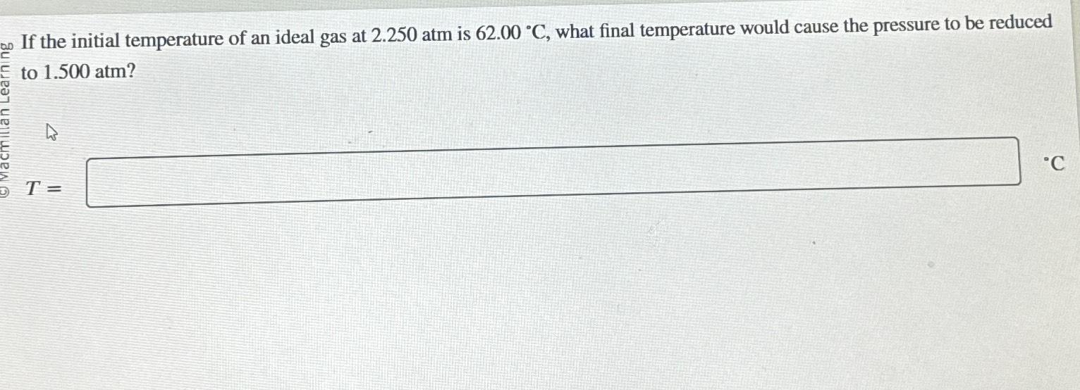 Solved If the initial temperature of an ideal gas at | Chegg.com