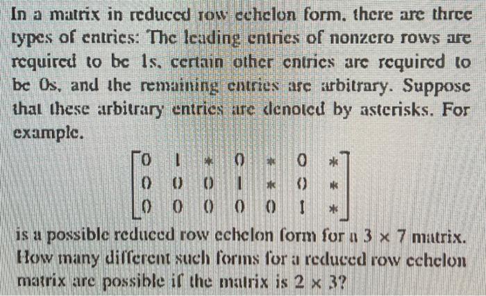 Solved In a matrix in reduced row echelon form there are Chegg