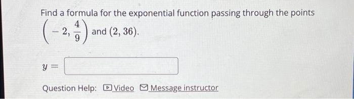 Solved Find a formula for the exponential function passing | Chegg.com