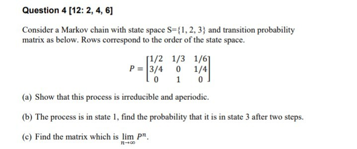 Solved Question 4 [12: 2, 4, 6] Consider a Markov chain with | Chegg.com