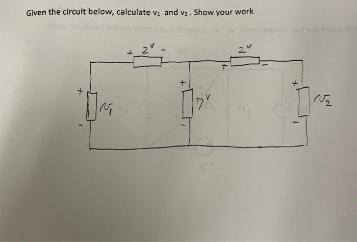 Solved Given the circuit below, calculate v1 and v2. Show | Chegg.com