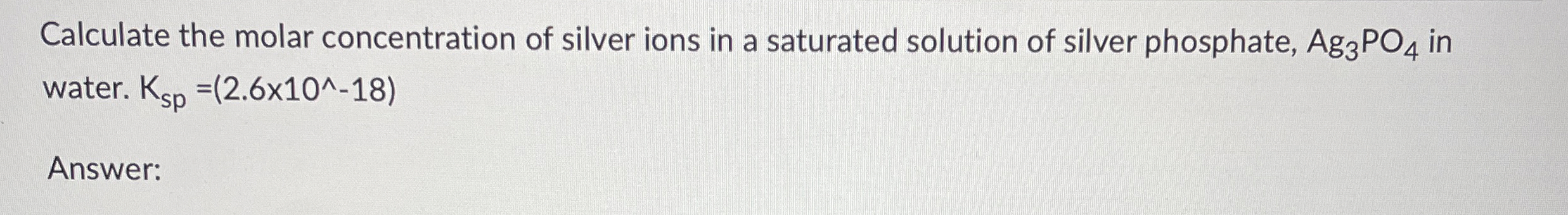 Solved Calculate the molar concentration of silver ions in a | Chegg.com