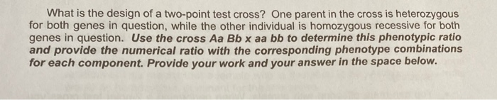 Solved What is the design of a two-point test cross? One | Chegg.com