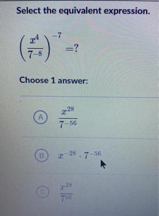 Solved Select the equivalent expression. Choose 1 answer: | Chegg.com