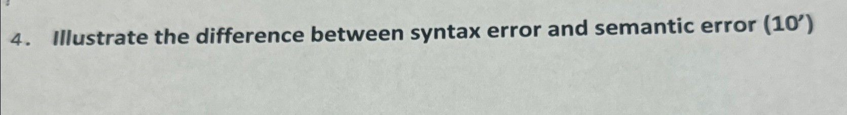 Solved Illustrate the difference between syntax error and | Chegg.com
