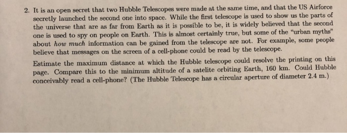 Solved 2. It is an open secret that two Hubble Telescopes | Chegg.com