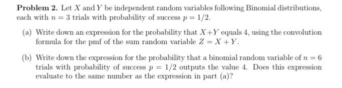 Solved Problem 2. Let X And Y Be Independent Random | Chegg.com