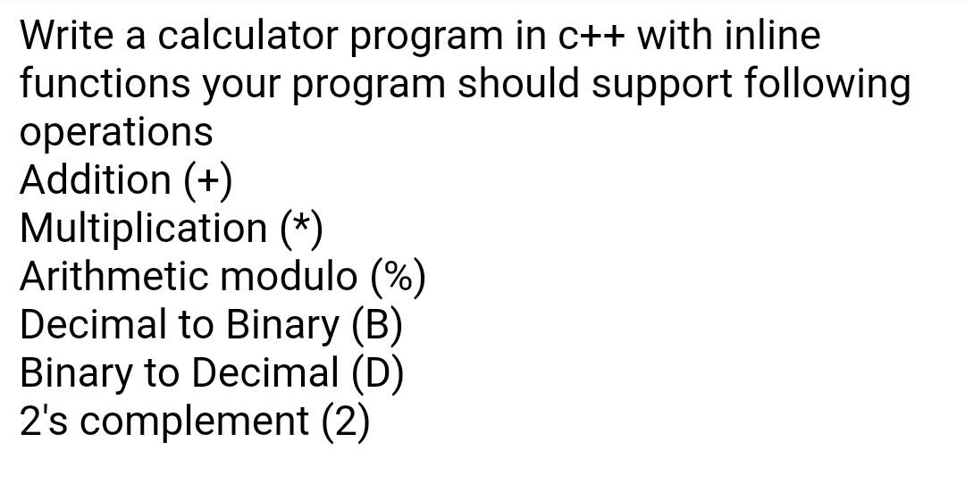 Solved Write a calculator program in C++ with inline | Chegg.com