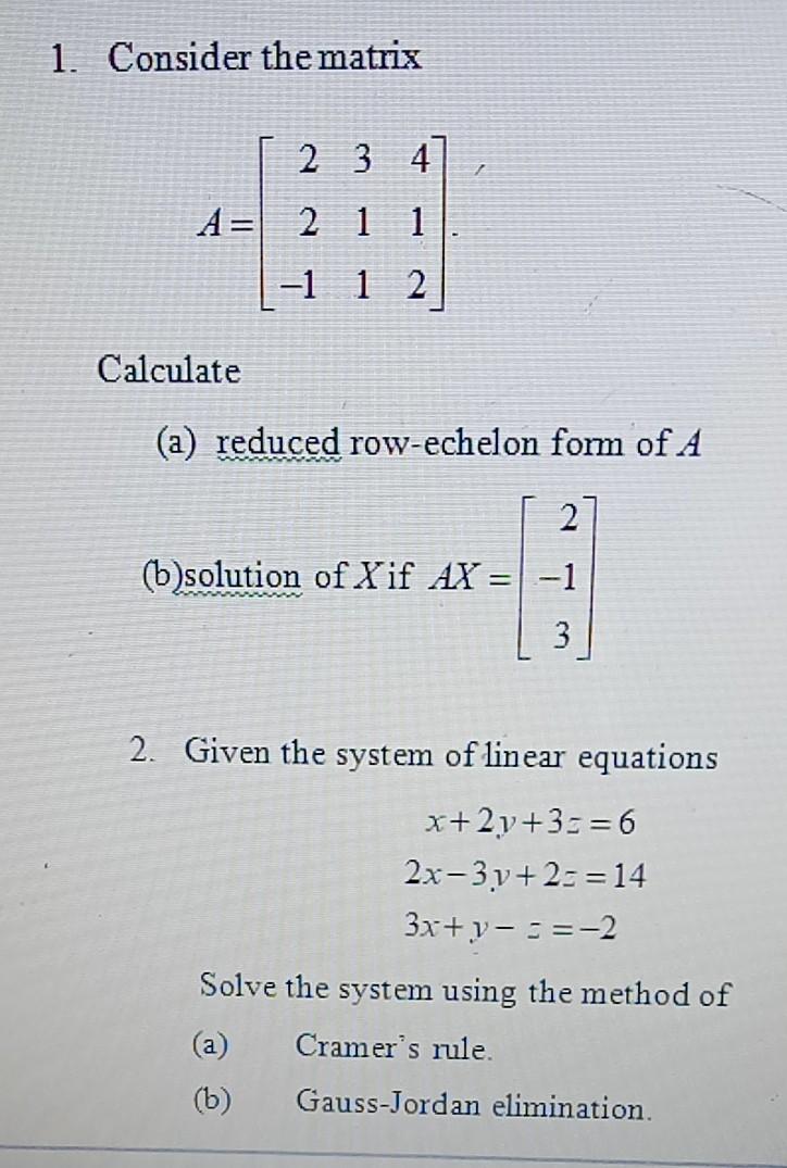 Solved 1 Consider The Matrix 2 3 4 7 A 2 1 1 1 1 2 Chegg Com