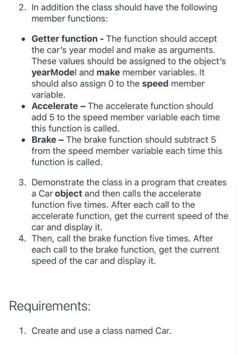 Solved Background: Write a class named Car that will be used | Chegg.com