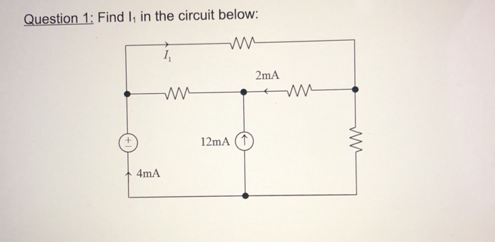 Solved Question 1: Find ly in the circuit below: 2mA WAW | Chegg.com
