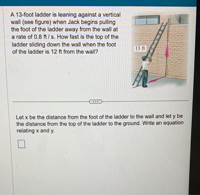 Solved A 13-foot Ladder Is Leaning Against A Vertical Wall | Chegg.com