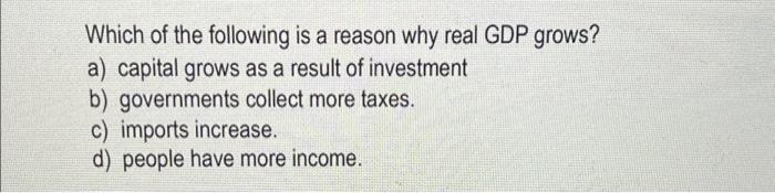 Solved Which of the following is a reason why real GDP | Chegg.com