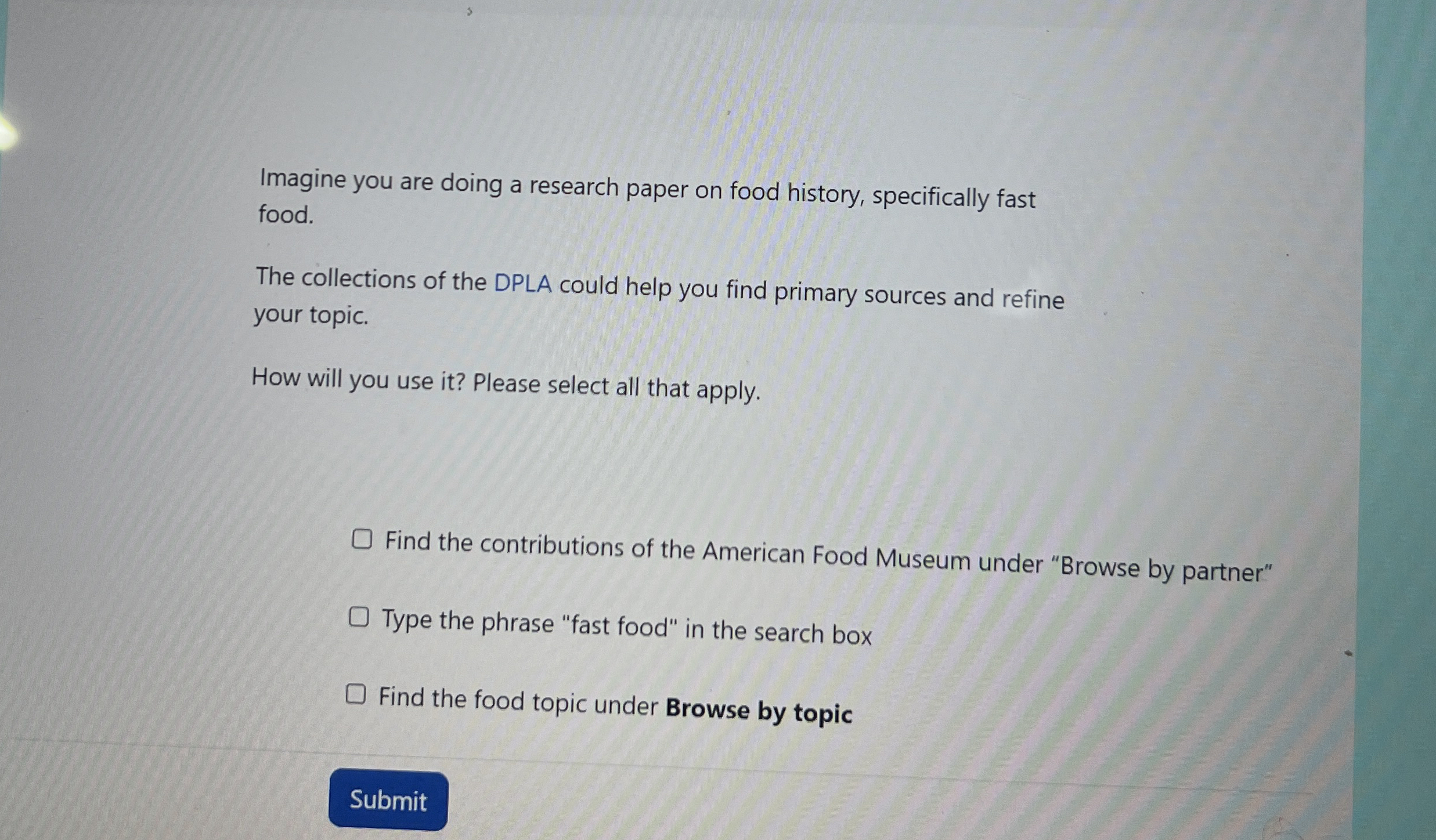 Imagine you are doing a research paper on food