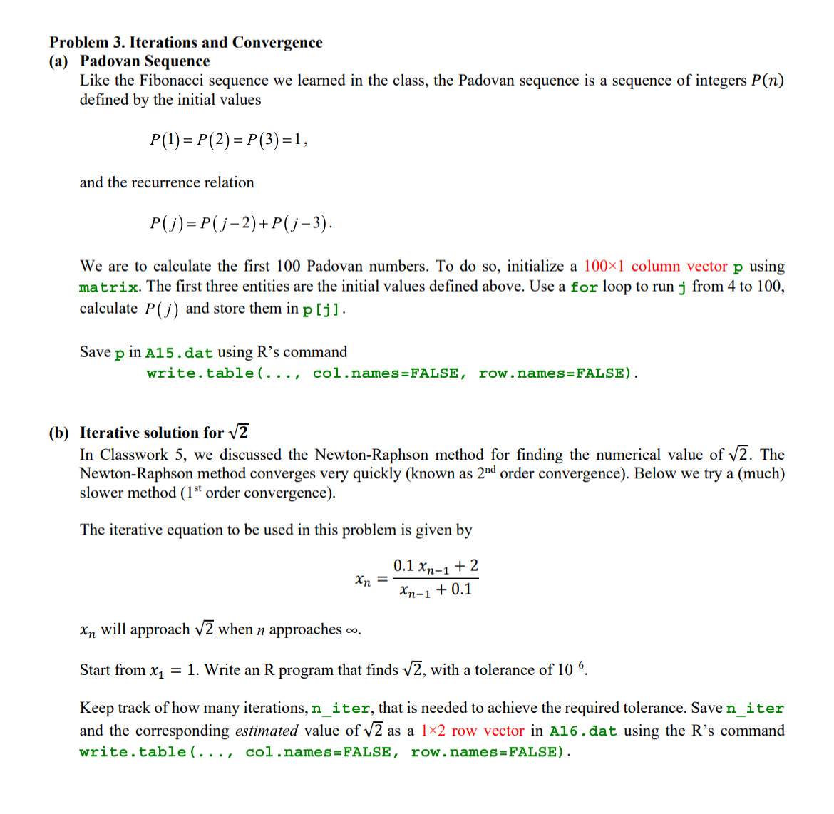 Solved Problem 3. ﻿Iterations and Convergence(a) ﻿Padovan | Chegg.com