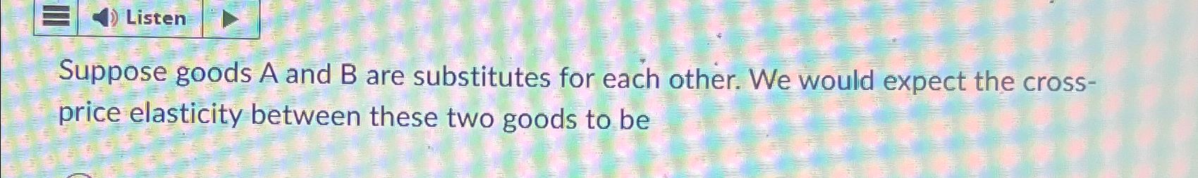 Solved Suppose Goods A And B Are Substitutes For Each Other. | Chegg.com