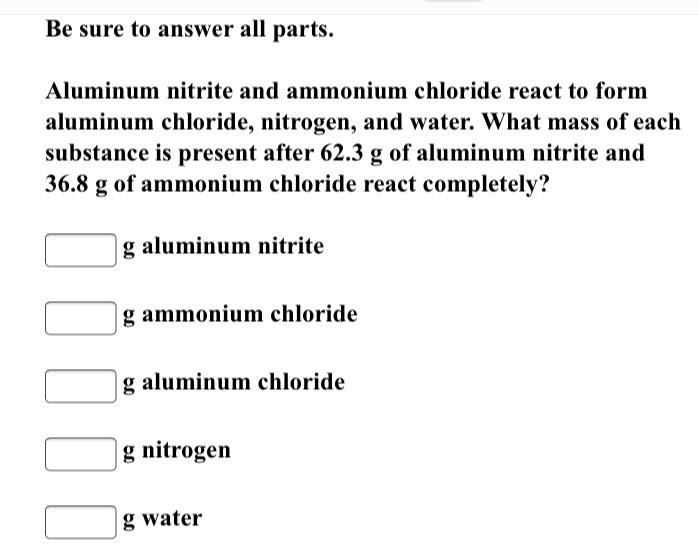 Solved Be sure to answer all parts. Aluminum nitrite and
