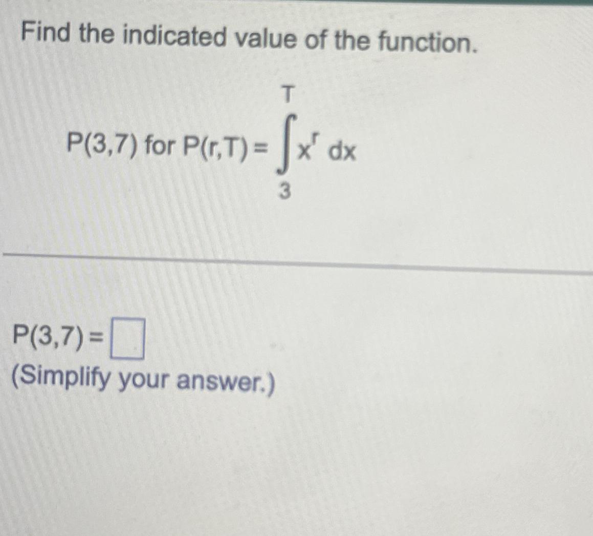 Solved Find The Indicated Value Of The Function.P(3,7) ﻿for | Chegg.com