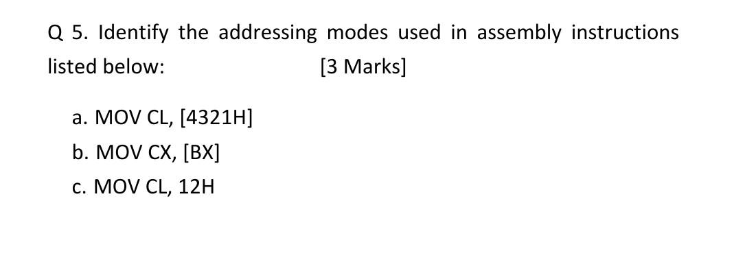 Solved Q 5. Identify the addressing modes used in assembly | Chegg.com
