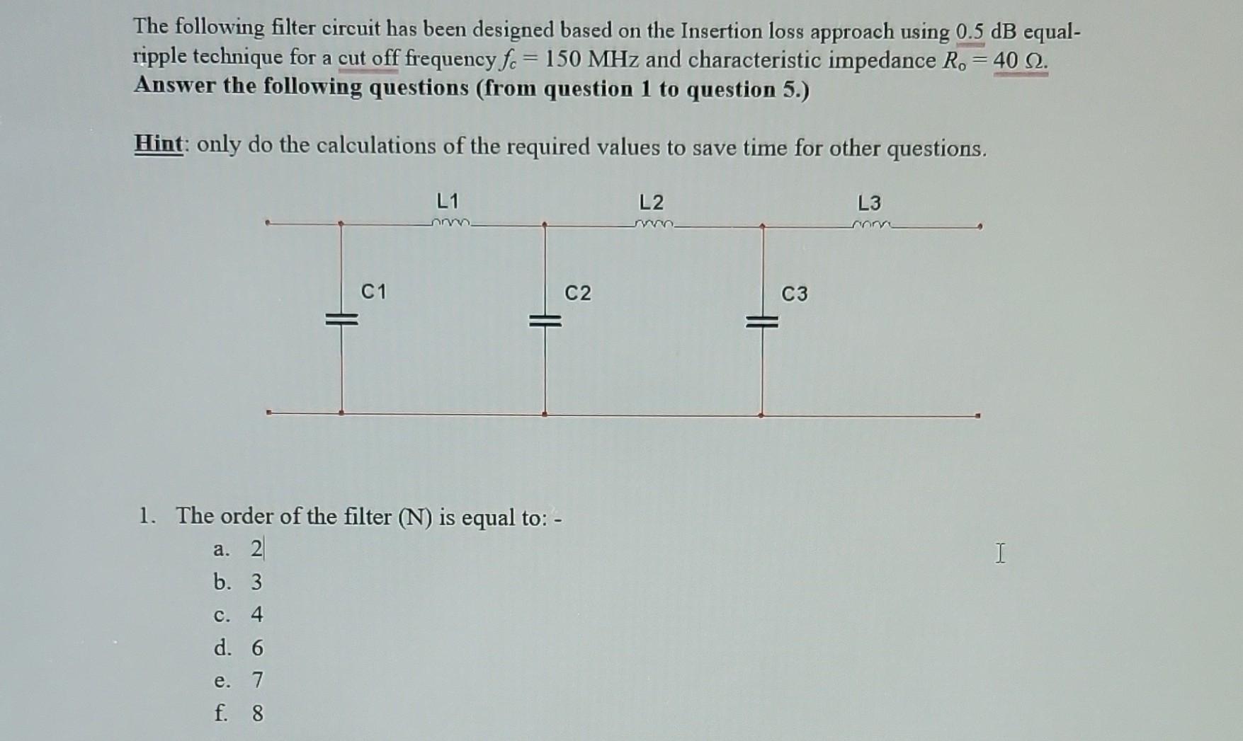 Solved The following filter circuit has been designed based | Chegg.com