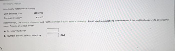 Solved Inventory Analysis A company reports the following: | Chegg.com