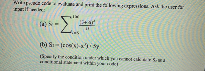 Solved Write pseudo code to evaluate and print the following | Chegg.com