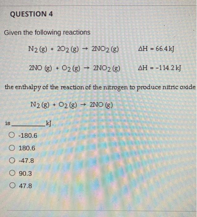 Solved Question 4 Given The Following Reactions N2g 202 1117