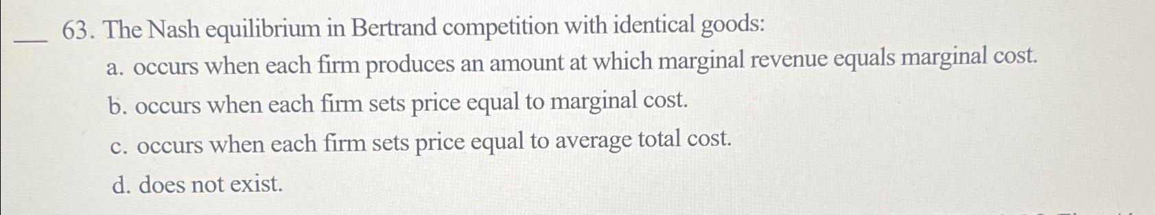 Solved The Nash equilibrium in Bertrand competition with | Chegg.com