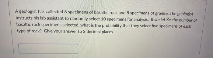 Solved A geologist has collected 8 specimens of basaltic | Chegg.com