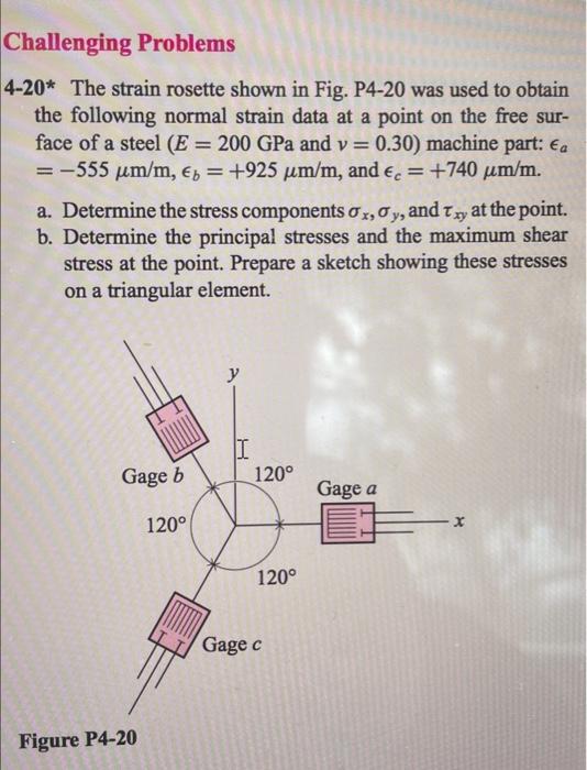 Solved Challenging Problems - 4-20* The strain rosette shown | Chegg.com