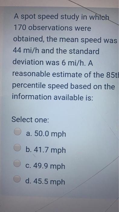Solved A spot speed study in which 170 observations were | Chegg.com