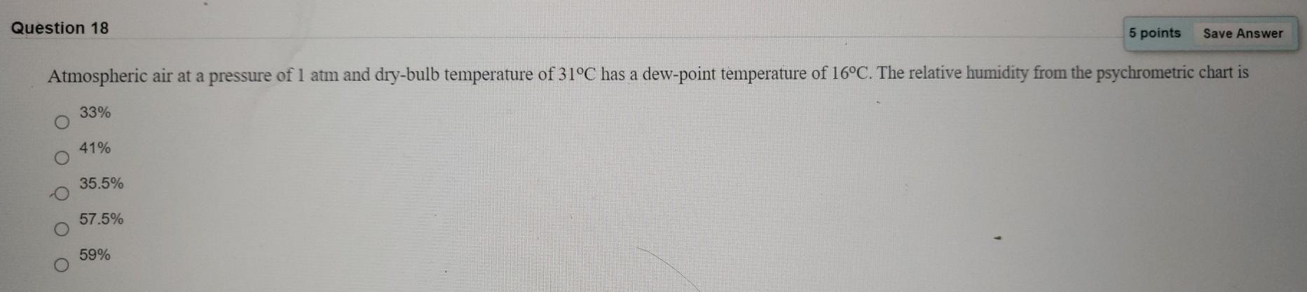Solved Question 18 5 points Save Answer Atmospheric air at a | Chegg.com