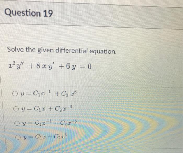 Solved Question 19 Solve the given differential equation. 22