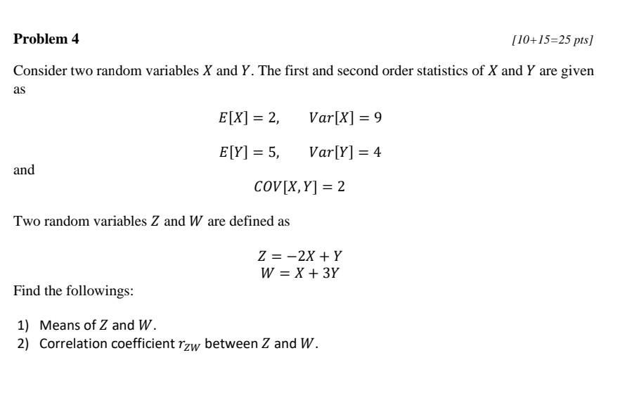 Solved Problem 4 [10+15=25pts] Consider two random variables | Chegg.com